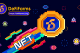 NFTs and its outstanding role in the DeFiFarms ecosystem