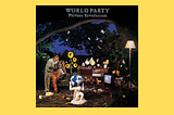Ship of Fools—World Party