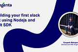 Building your first slack bot using Nodejs and Bolt SDK