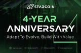 Starcoin 4th Anniversary: Adapt to Evolve, Build with Value