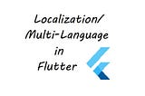 Multi-language support in Flutter without using any third-party library.