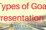 6 different Types of Goals for your Presentation