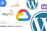 A Brief Guide to Some Common Errors with WordPress Multisite on Google Cloud Platform