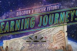 Want a Juicier Future? Take a Learning Journey
