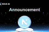 Announcement on NULS and NerveNetwork Merger and Discontinuation of NULS Network Maintenance