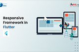 Responsive Framework In Flutter