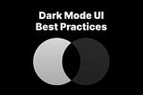 5 best practices for dark mode implementation