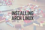 Minimal Arch Linux UEFI Installation with i3-gaps