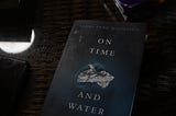 On Time and Water: A Personal Reflection