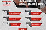 Top Concealed Carry Guns Of 2024: A Comprehensive Overview