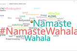 NAMASTE WAHALA Twitter Analysis