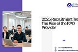 2025 Recruitment Trends: The Rise of the RPO Provider