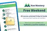 Announcing Vue Mastery Free Weekend