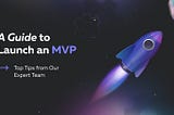 How MVP Became the “Secret” to a Successful Crypto Launch