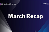 March 2023 — Gitshock Finance Monthly Report