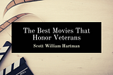 The Best Movies That Honor Veterans