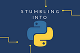 Stumbling into Python
