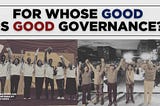 For Whose Good is Good Governance?