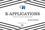 R Applications — Part 5: Quantile Regression