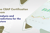 Promotional banner for an article titled “The CBAP Certification Boom: Analysis and Predictions for the Future”.