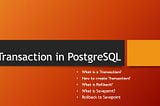 Transaction in PostgreSQL | ROLLBACK | SAVEPOINT