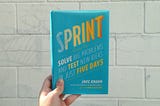 Why Google Ventures’ Design Sprint is valuable to your workflow