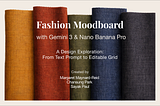 Fashion Moodboard with Gemini 3 & Nano Banana Pro