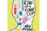 [2025 May Book Review] It’s Kind of a Funny Story By Ned Vizzini