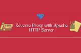 Setting Up Reverse Proxy with Apache HTTP Server on RHEL 8