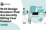 top 10 UX design mistakes