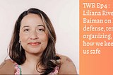 Interview: Liliana Rivera Baiman on ICE defense, tenant organizing, and how we keep us safe