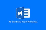 100+ Daftar Shortcut Microsoft Word Dan Fungsinya (Lengkap) | jendelainternet.com