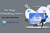 On-Page SEO Ranking Factors You Must Be Know