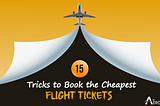 15 Tricks to Book the Cheapest Flight Tickets | Make Your Safar Suhana | AeronFly