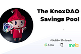 The KnoxDAO Savings Pool
