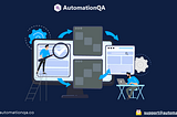 What Makes a QA Automation Testing Services Company Stand Out?