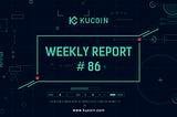 KuCoin Weekly Report #86–8/6/2020