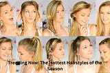 Trending Now: The Hottest Hairstyles of the Season