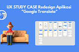 UX UX : Redesign Aplikasi Google Translate