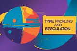 Type profiling and speculation in JVM