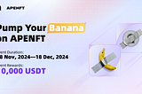 Pump Your Banana on APENFT