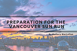 Preparation for the Vancouver Sun Run