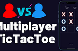 Build Multiplayer TicTacToe Game in Flutter
