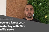 Prove you know your Private Key with ZK + Truffle news