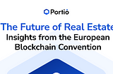 The Future of Real Estate: Insights from the European Blockchain Convention