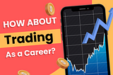 Stock Market Trading as a career option in India