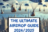 Your Ultimate Guide to Crypto Airdrops in 2024/2025