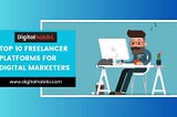 Finding the Perfect Match: Top 10 Freelancer Platforms for Digital Marketers