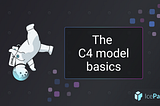 Learn the C4 model basics