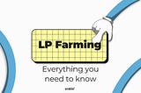 LP Farming Visual